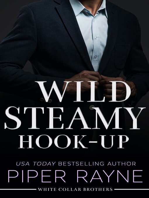 Title details for Wild Steamy Hook-Up by Piper Rayne - Wait list